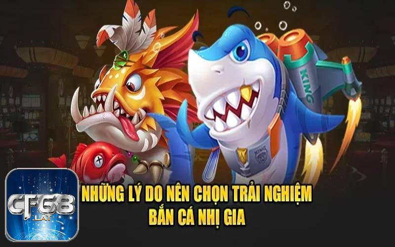 Lý do nên trải nghiệm tựa game bắn cá